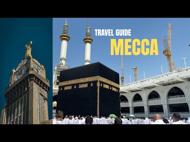 MECCA TRAVEL GUIDE 2026 | Everything You NEED to Know Before Visiting Makkah