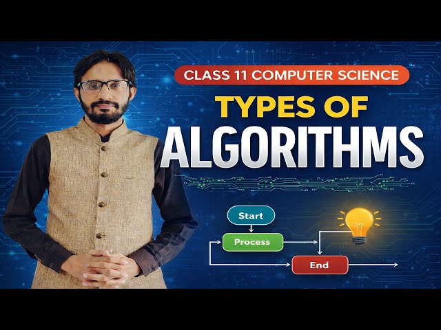 Lec-3.2: TYPES OF ALGORITHMS |CLASS 11 COMPUTER SCIENCE