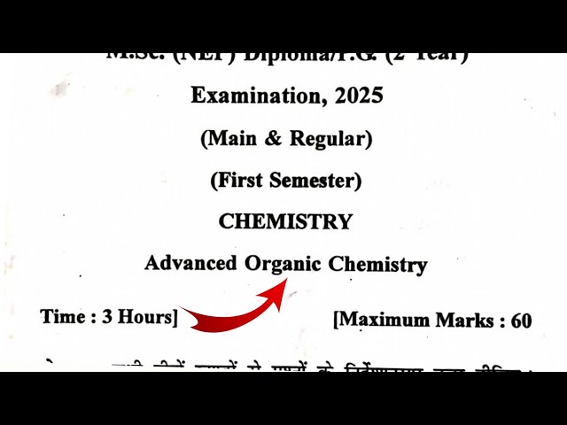 MSc 1st Sem (NEP) Advanced Organic Chemistry Question Paper 2025 | Most Important Questions Organ...