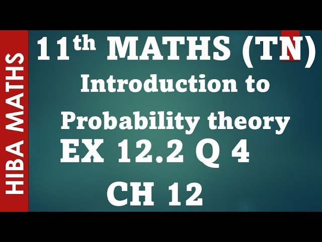 11th maths chapter 12 exercise 12.2 question 4 introduction to probability theory tn samacheer