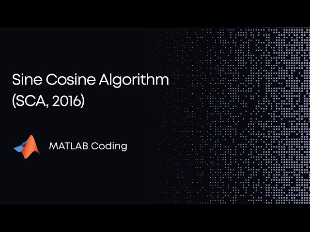 Sine Cosine Algorithm (SCA, 2016) Explained | Full MATLAB Implementation Step-by-Step