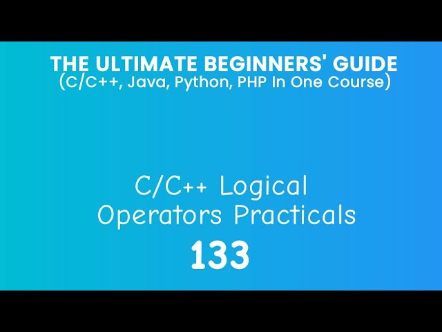 133. C/C++ Logical Operators Practical