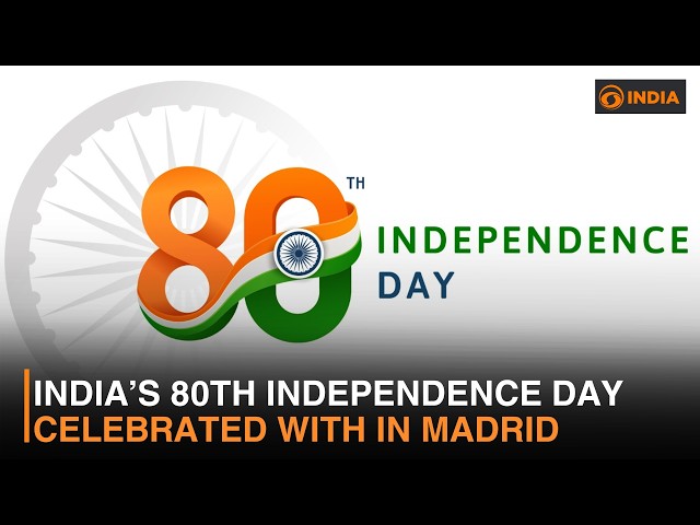 India’s 80th Independence Day Celebrated with Patriotic Fervour in Madrid