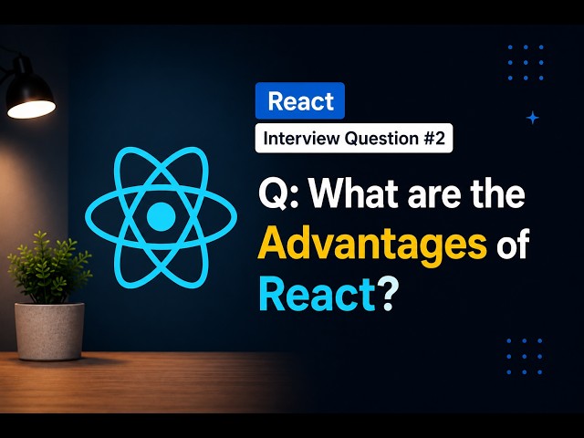 Top 5 Advantages of React JS | Why React is So Popular? 🚀