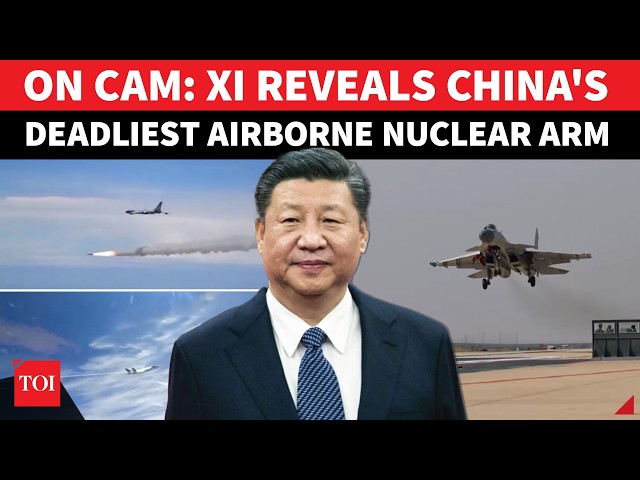 FIRST LOOK: China Unveils Airborne Nuclear Strike System For First Time, Xi Sends Global Alarm