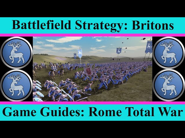 Britons Battlefield Strategy Guide - Game Guides - Rome Total War