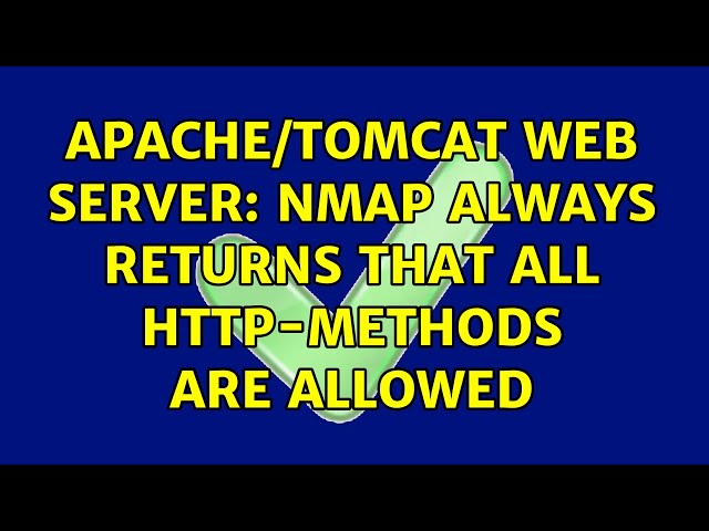 Apache/Tomcat web server: nmap always returns that all http-methods are allowed
