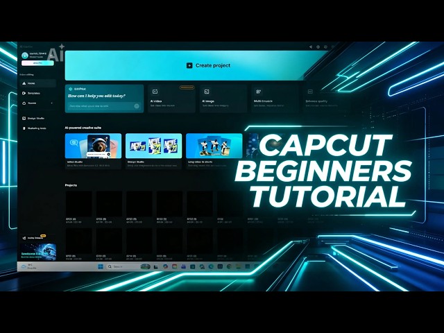 CAPCUT BEGINNERS TUTORIAL