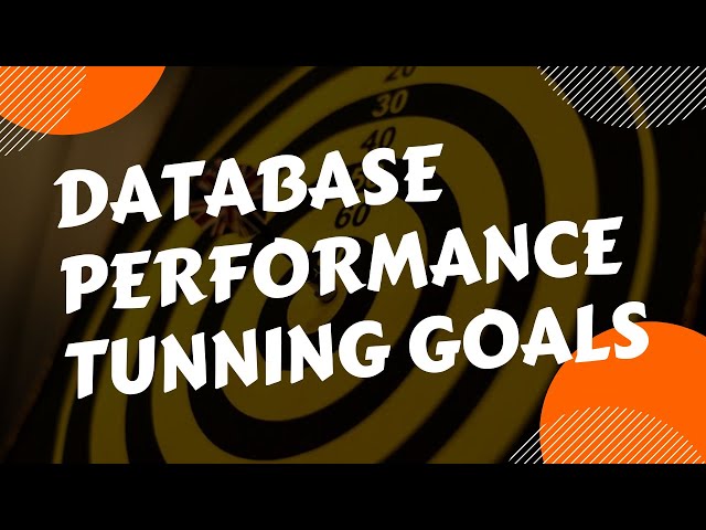 Database Performance Tuning Goals | Oracle Performance Tuning