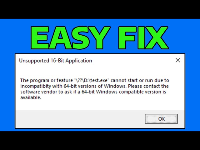 How To Fix Unsupported 16 bit Application Error in Windows
