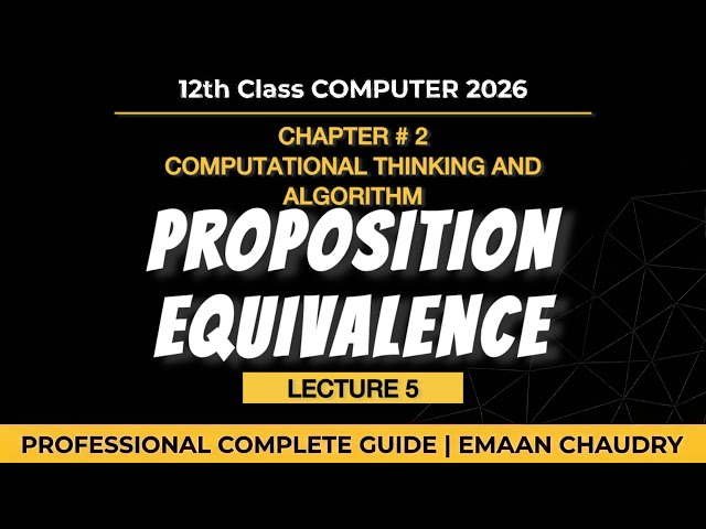 Propositional Equivalence | ch 2 lec 5 | 12th computer new book 2026-2027 pectaa
