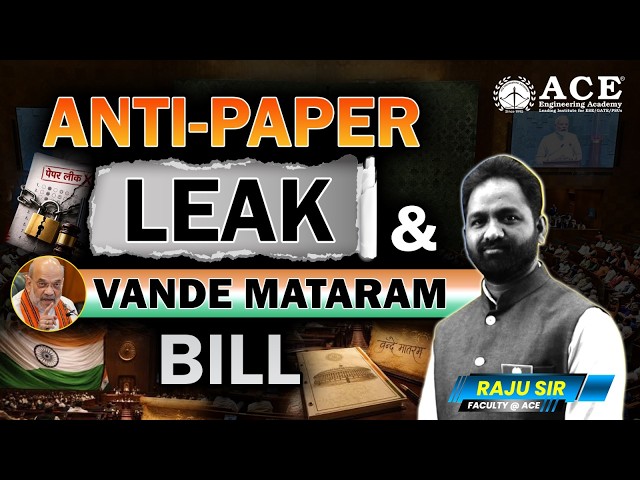 Anti-Paper Leak & Vande Mataram Bill | ACE Online & ACE Engg. Academy