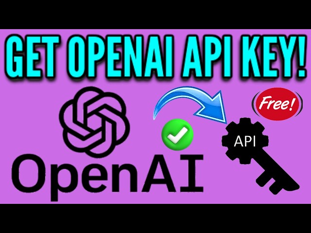 How to Get OpenAI API Key FREE!