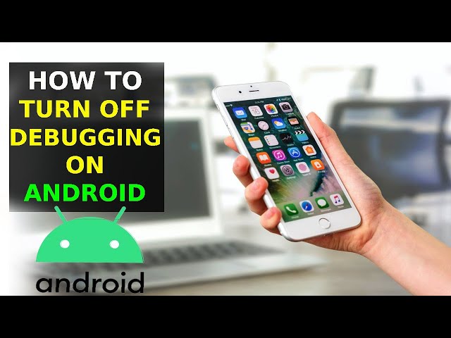 How To Remove Android Debugging (2023)