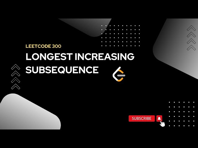 Longest Increasing Subsequence Leetcode 300 Python Code