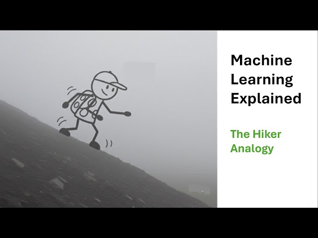 Machine Learning Explained - A Hiker Analogy