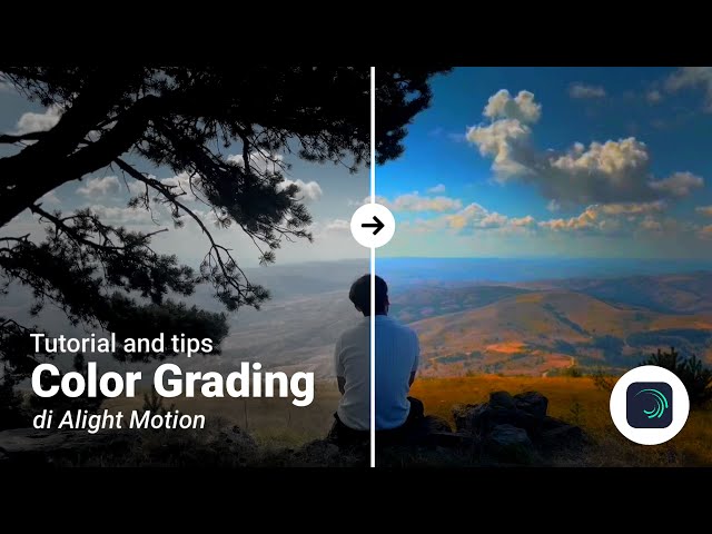 Tutorial cara color grading di alight motion - tutorial edit video