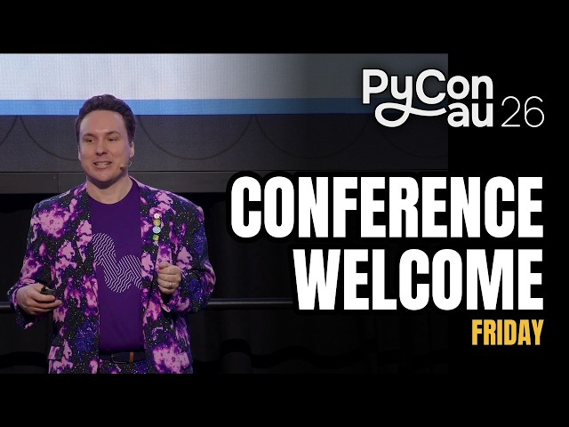 "Conference welcome (Friday)" - Jack Skinner, Sophie Quinn-Graham, Nic Crouch (PyCon AU 2026)