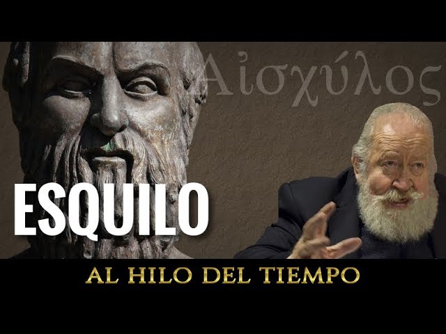 Al Hilo del Tiempo: Esquilo, primer gran tragediógrafo griego