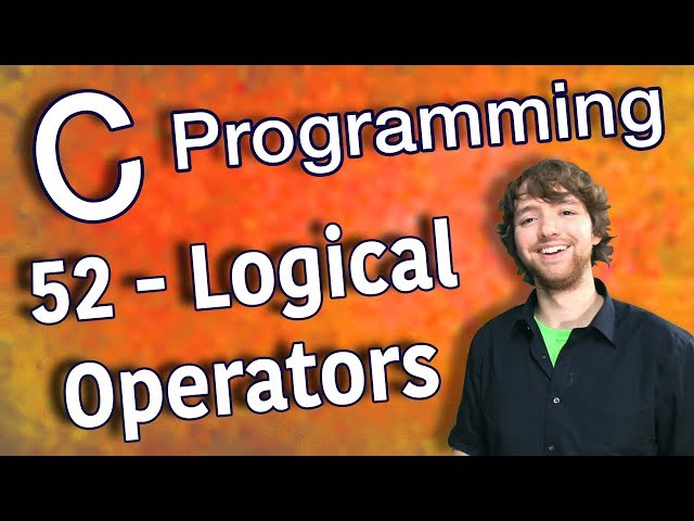 C Programming Tutorial 52 - Logical Operators