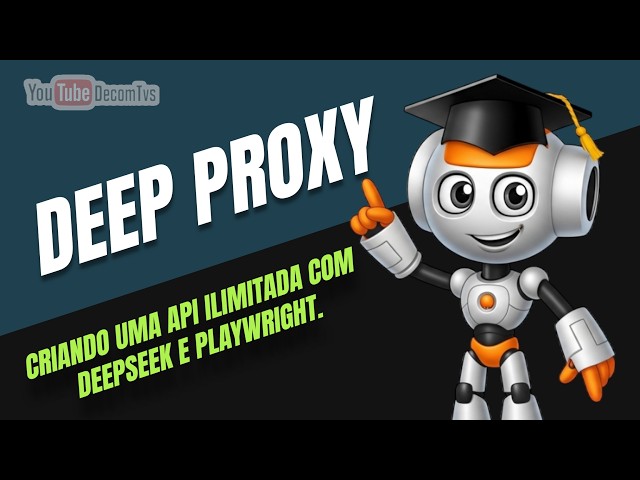 DEEP PROXY - CREATING AN UNLIMITED API WITH DEEPSEEK AND PLAYWRIGHT