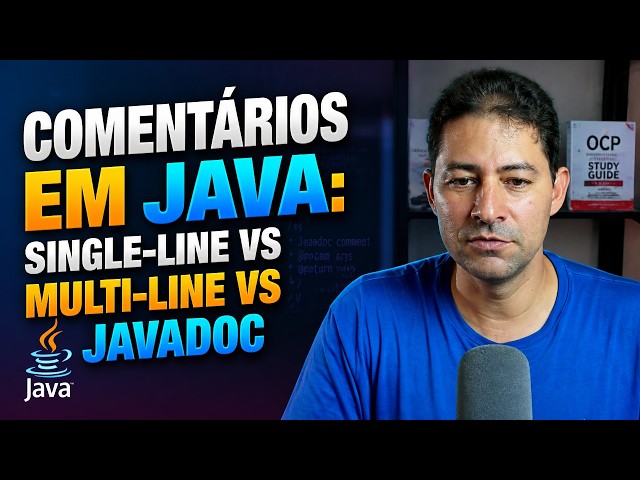 Comentários em Java: Single-line vs Multi-line vs Javadoc