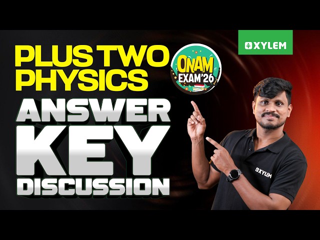 Plus Two Physics Onam Exam | Answer Key Discussion | Xylem Plus Two
