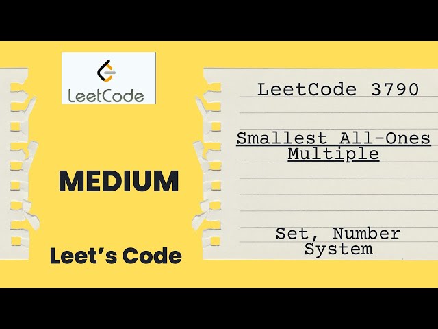 Leetcode 3790. Smallest All-Ones Multiple | Number System | O(N) | Medium | C++ | Set