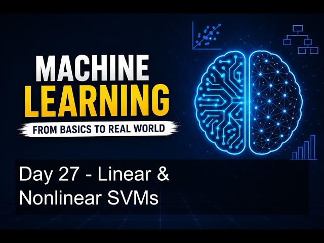 Day 27 - Linear & Nonlinear SVMs