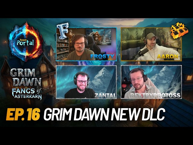 EP.16 Crate Enters The Town Portal Podcast... Talking All Things Grim Dawn Fangs of Asterkarn!!