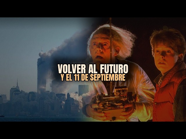 Volver al Futuro y el 11 de Septiembre