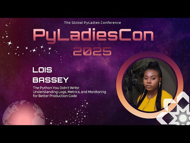 Lois Bassey - The Python You Didn’t Write: Understanding Logs, Metrics, and Monitoring for Better...
