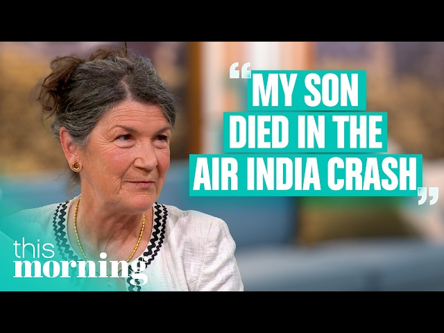 ‘I Lost My Son in the Air India Disaster & Now I Want Answers’ | This Morning