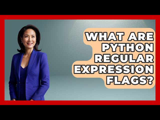 What Are Python Regular Expression Flags? - Python Code School