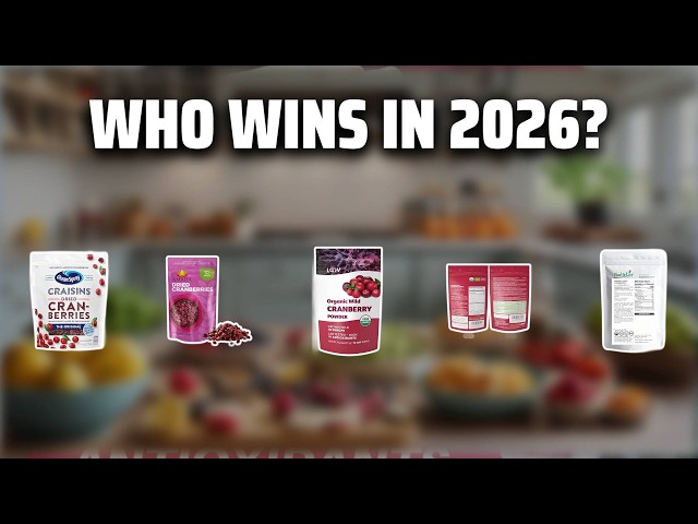 The Top 5 Best Unsweetened Cranberries in 2026 - Must Watch Before Buying!