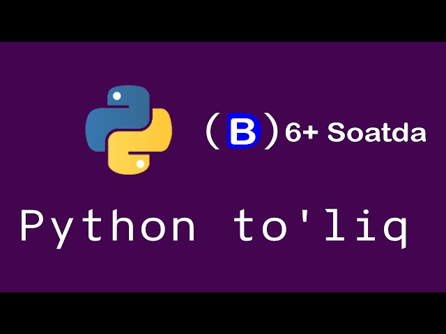 Python boshlovchilar uchun  to'liq kurs 6+ soatda Motivatsion musiqa bonusga
