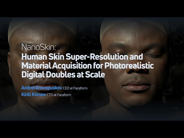 NanoSkin: Human Skin Super-Resolution and Material Acquisition for Photorealistic Digital Doubles