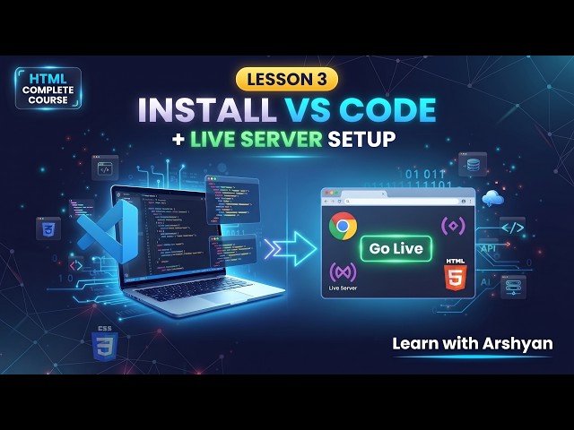 VS Code Installation & Setup for HTML Beginners | Lesson 3 | Learn with Arshyan