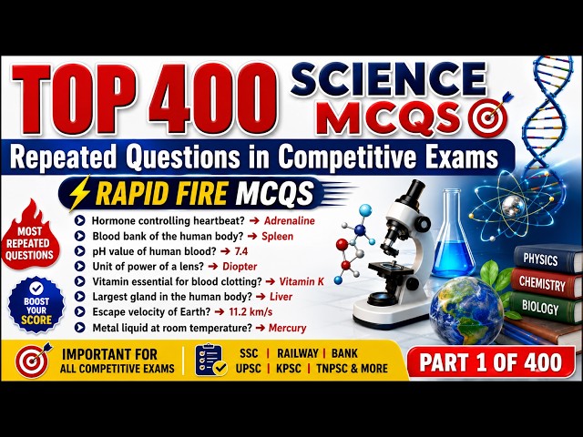 TOP 400 SCIENCE MCQs | Rapid Fire Science Questions | Repeated Questions for Competitive Exams