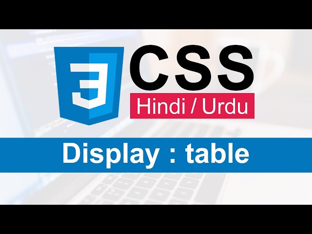 CSS Display Table Tutorial in Hindi / Urdu