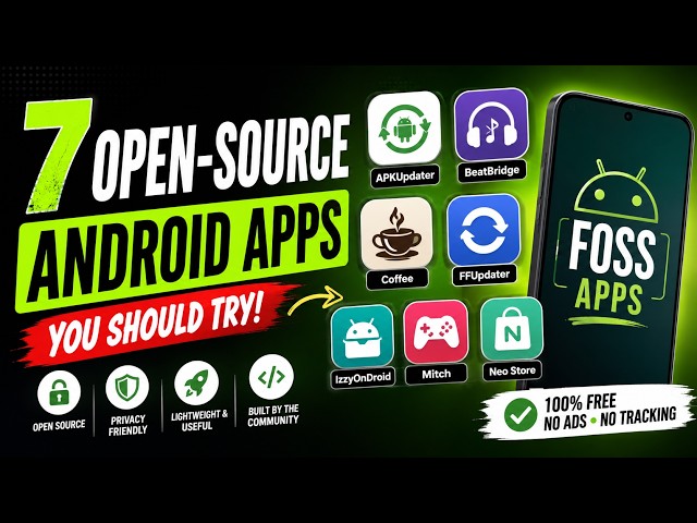 7 Powerful Open-Source Apps for Your Android Phone
