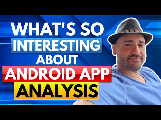What's so Interesting about Android App analysis