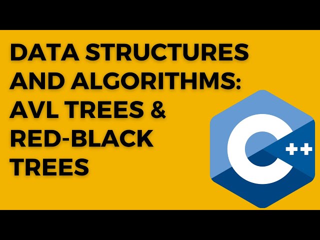 AVL Trees and Red-Black Trees in C++