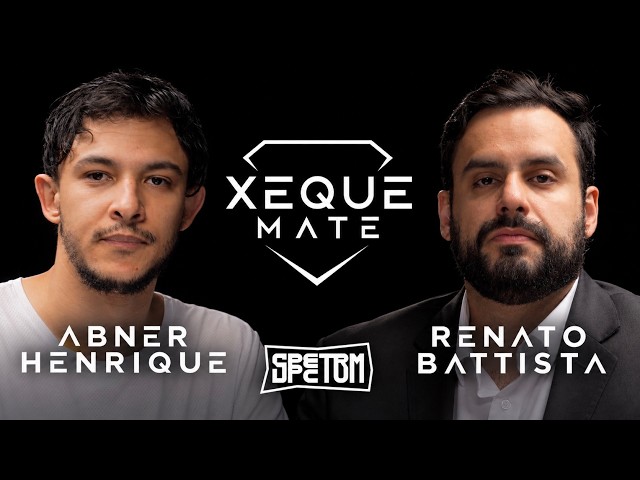 RENATO BATTISTA VS ABNER HENRIQUE | CHECKMATE