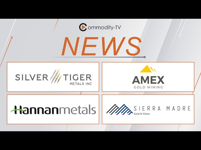 Four Strong News: Silver Tiger Metals, Amex Gold, Hannan Metals & Sierra Madre Gold and Silver