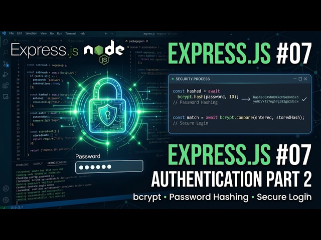 Express.js #07 | Authentication Part 2 | bcrypt Password Hashing & Secure Login