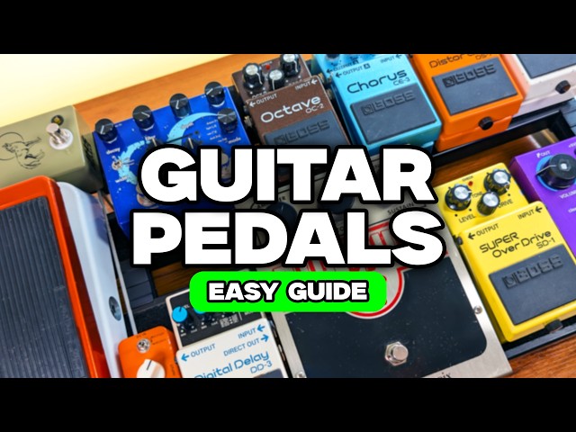Guitar Pedals Explained for Beginners | Easy Guide