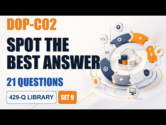 DOP-C02 Exam Prep Question & Answers 2026 | AWS DevOps Engineer Professional | 21 Questions | Set 9