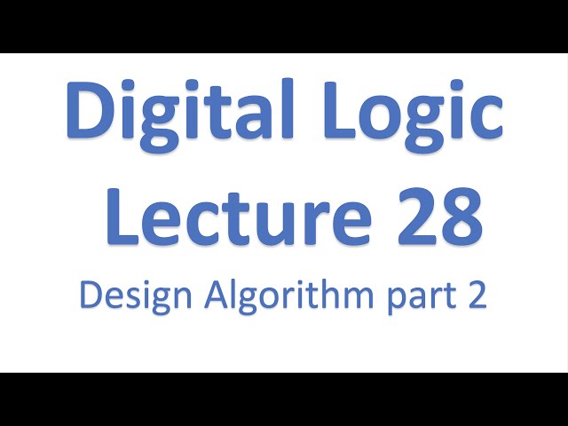 28 - Digital Logic - Design Algorithm - part 2 -timetag