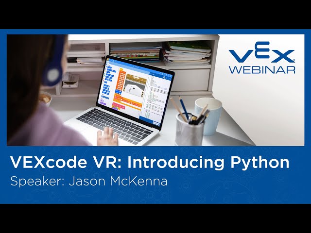 Free Webinar - VEXcode VR: Introducing Python